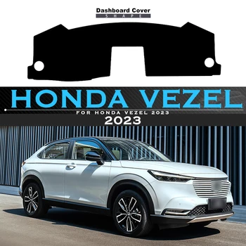 Для Honda Vezel 2023, приборная панель автомобиля, избегайте подсветки, приборная платформа, крышка стола, автомобильные чехлы, коврик, Противоскользящие ковры для приборной панели